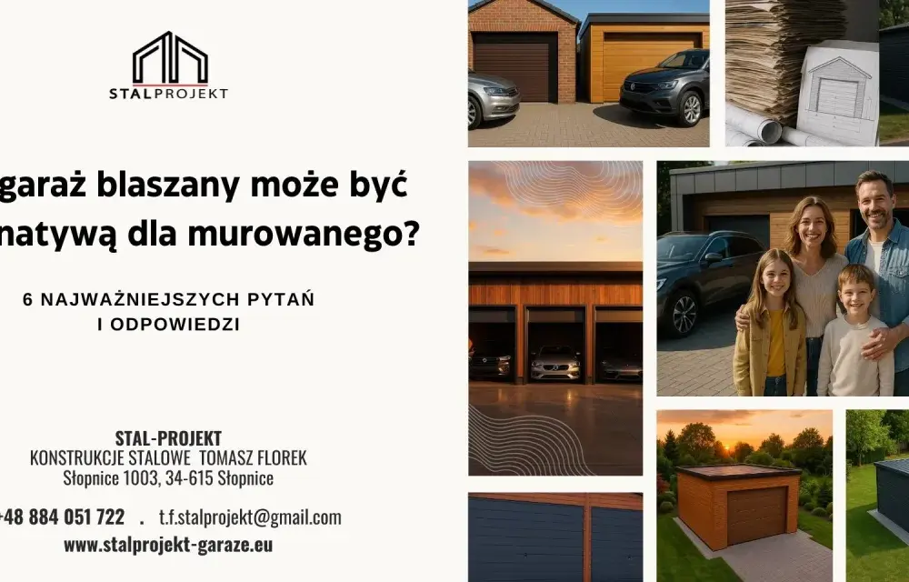 Garaż stalowy 2026: Koszty, formalności, porównanie z murem