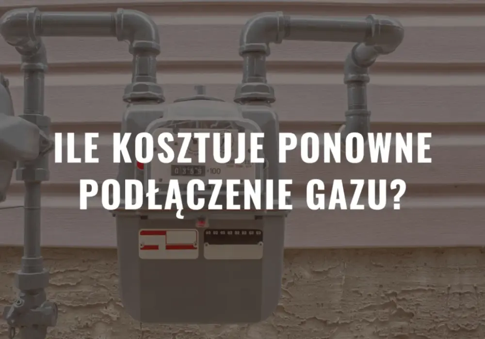 Ile kosztuje podłączenie gazu po odcięciu? Sprawdź koszty i procedurę