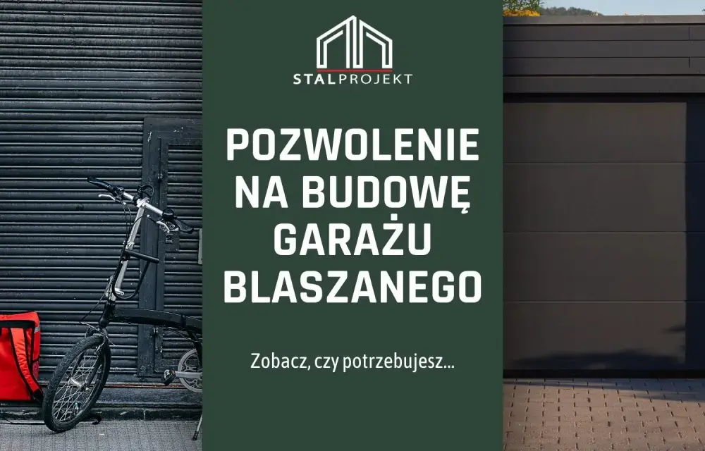 Garaż blaszany: Zgłoszenie czy pozwolenie? Sprawdź formalności!